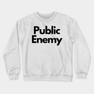 public enemy Crewneck Sweatshirt